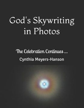 portada God's Skywriting in Photos: The Celebration Continues ... (en Inglés)