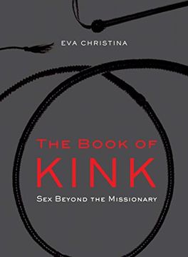 portada The Book of Kink: Sex Beyond the Missionary (in English)