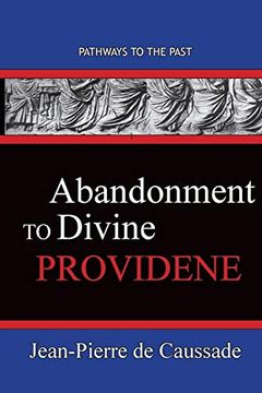 portada Abandonment to Divine Providence: Pathways to the Past (en Inglés)