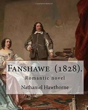 portada Fanshawe  (1828).  By: Nathaniel Hawthorne: Romantic novel