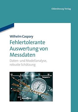 portada Fehlertolerante Auswertung von Messdaten: Daten- und Modellanalyse, Robuste Schätzung (in German)