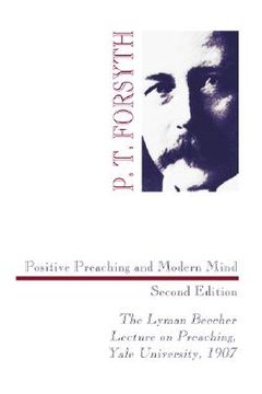 portada positive preaching and modern mind: the lyman beecher lecture on preaching, yale university, 1907 (en Inglés)