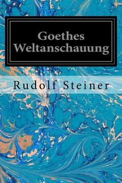 portada Goethes Weltanschauung (en Alemán)