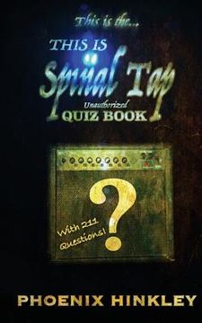 portada This Is Spinal Tap Unauthorized Quiz Book (en Inglés)