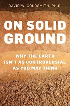 portada On Solid Ground: Why the Earth Isn't as Controversial as You May Think (in English)