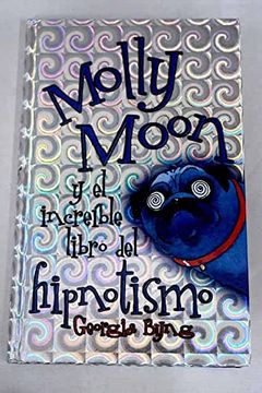 portada Molly Moon y el Increíble Libro del Hipnotismo (in Spanish)