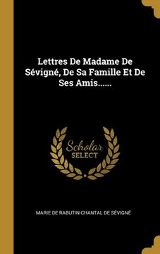 portada Lettres De Madame De Sévigné, De Sa Famille Et De Ses Amis...... (in French)