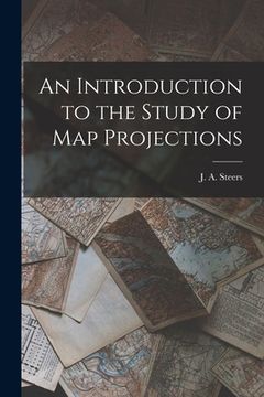 portada An Introduction to the Study of Map Projections (en Inglés)