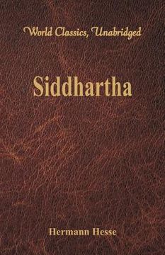 portada Siddhartha (World Classics, Unabridged) (en Inglés)