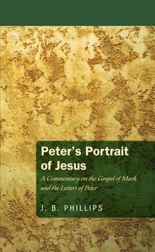 portada peter's portrait of jesus: a commentary on the gospel of mark and the letters of peter (in English)