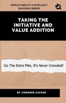 portada Taking Initiative and Value Addition (en Inglés)