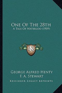 portada one of the 28th: a tale of waterloo (1909) (en Inglés)