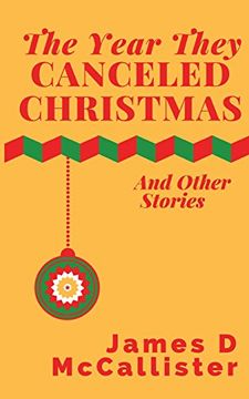 portada The Year They Canceled Christmas: And Other Stories
