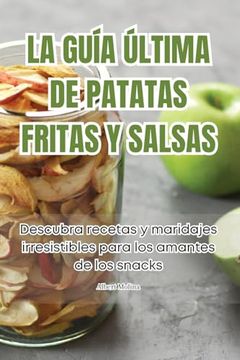 portada La Guía Última de Patatas Fritas y Salsas