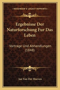 portada Ergebnisse Der Naturforschung Fur Das Leben: Vortrage Und Abhandlungen (1848) (in German)