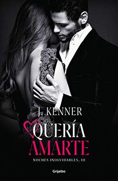 portada Quería Amarte (Noches Inolvidables 3) (in Spanish)