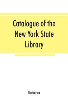 portada Catalogue of the New York State Library: 1856. Maps, manuscripts, engravings, coins (en Inglés)