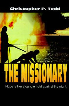portada the missionary: hope is like a candle held against the night (en Inglés)