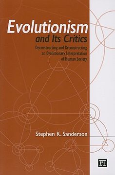 portada evolutionism and its critics: deconstructing and reconstructing an evolutionary interpretation of human society (en Inglés)