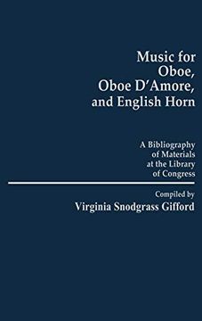 portada Music for Oboe, Oboe D'amore, and English Horn: A Bibliography of Materials at the Library of Congress (Music Reference Collection) (in English)