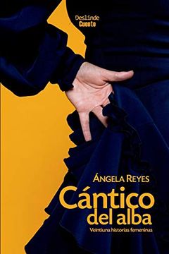 portada Cántico del alba: Veintiuna historias femeninas (in Spanish)