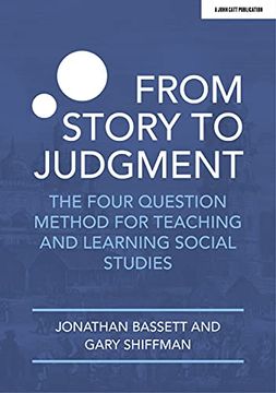 portada From Story to Judgment: The Four Question Method for Teaching and Learning Social Studies (in English)