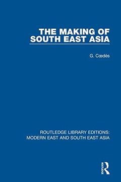 portada The Making of South East Asia (Rle Modern East and South East Asia) (Routledge Library Editions: Modern East and South East Asia) (en Inglés)