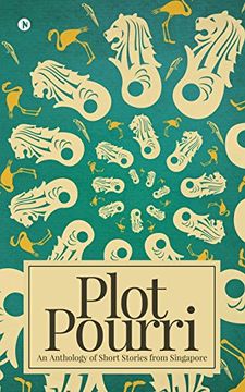 portada Plot Pourri: An Anthology of Short Stories from Singapore