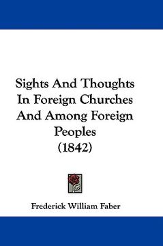 portada sights and thoughts in foreign churches and among foreign peoples (1842) (en Inglés)