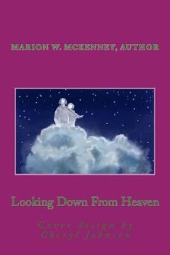 portada Looking Down From Heaven (en Inglés)