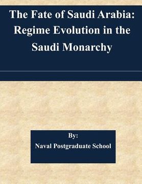 portada The Fate of Saudi Arabia: Regime Evolution in the Saudi Monarchy (en Inglés)