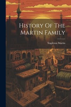 portada History Of The Martin Family (en Inglés)