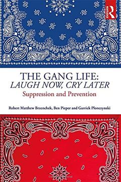 portada The Gang Life: Laugh Now, Cry Later: Suppression and Prevention