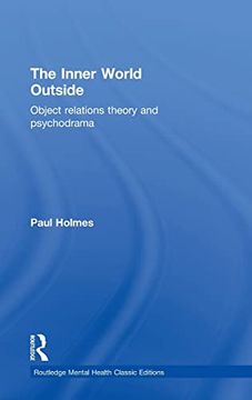 portada The Inner World Outside: Object Relations Theory and Psychodrama (Routledge Mental Health Classic Editions)