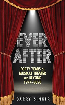 portada Ever After: Forty Years of Musical Theater and Beyond, 1977–2019 (en Inglés)