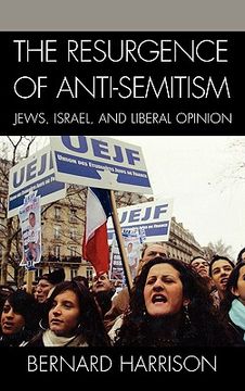 portada the resurgence of anti-semitism: jews, israel, and liberal opinion (en Inglés)