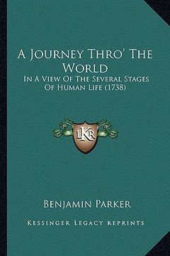 portada a journey thro' the world: in a view of the several stages of human life (1738)