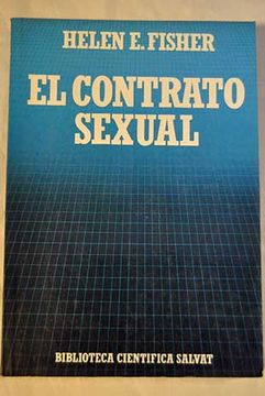 Libro El Contrato Sexual La Evoluci N De La Conducta Humana De Fisher Helen E Buscalibre