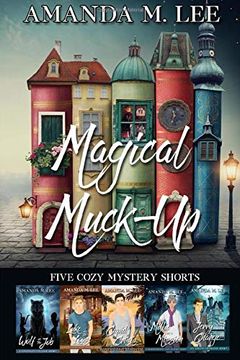 portada Magical Muck-Up: Five Cozy Mystery Shorts 