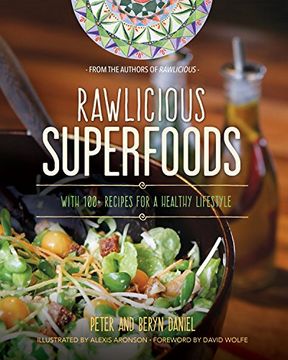 portada Rawlicious Superfoods: With 100+ Recipes for a Healthy Lifestyle (en Inglés)