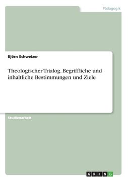 portada Theologischer Trialog. Begriffliche und Inhaltliche Bestimmungen und Ziele (en Alemán)