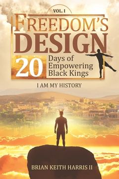 portada Freedom's Design: 20 Days of Empowering Black Kings (en Inglés)