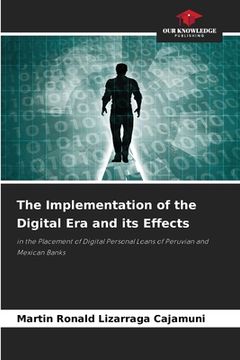 portada The Implementation of the Digital Era and its Effects (en Inglés)