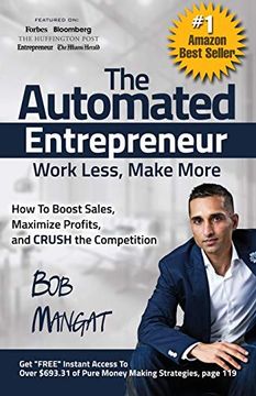 portada The Automated Entrepreneur: How to Boost Sales, Maximize Profits, and Crush the Competition (en Inglés)