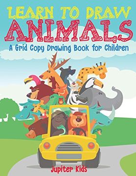 portada Learn to Draw Animals - A Grid Copy Drawing Book for Children