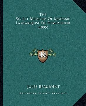 portada the secret memoirs of madame la marquise de pompadour (1885) (en Inglés)