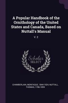 portada A Popular Handbook of the Ornithology of the United States and Canada, Based on Nuttall's Manual: V. 2 (in English)