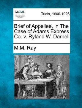 portada brief of appellee, in the case of adams express co. v. ryland w. darnell (en Inglés)