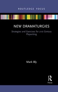 portada New Dramaturgies: Strategies and Exercises for 21St Century Playwriting (Focus on Dramaturgy) 