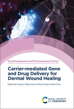 portada Carrier-Mediated Gene and Drug Delivery for Dermal Wound Healing (en Inglés)